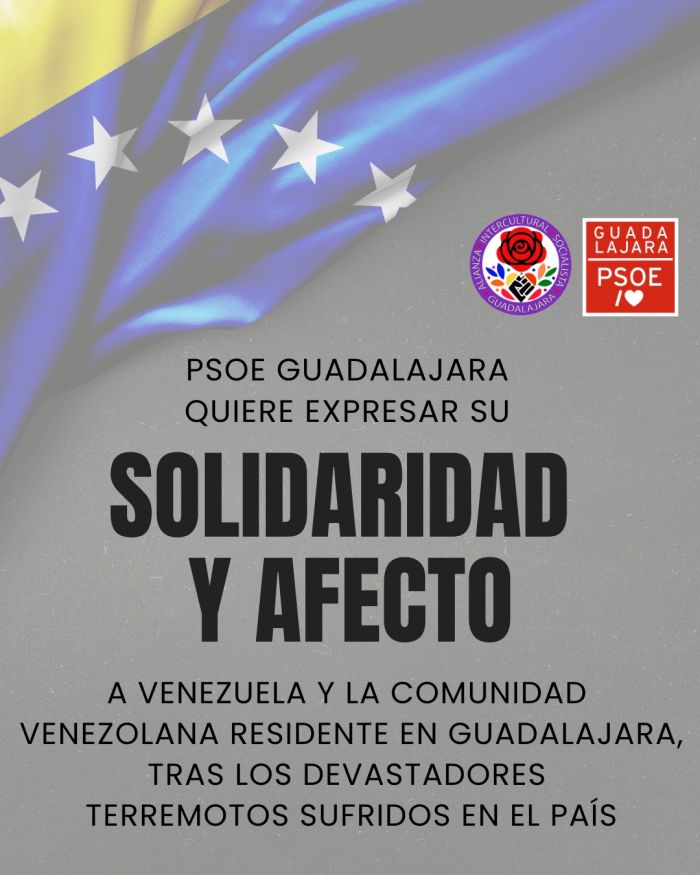 PSOE Guadalajara expresa su solidaridad y afecto con Venezuela y la comunidad venezolana residente en Guadalajara tras los devastadores terremotos que ha sufrido el país
